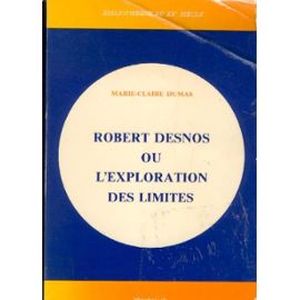 Robert Desnos ou l'exploration des limites