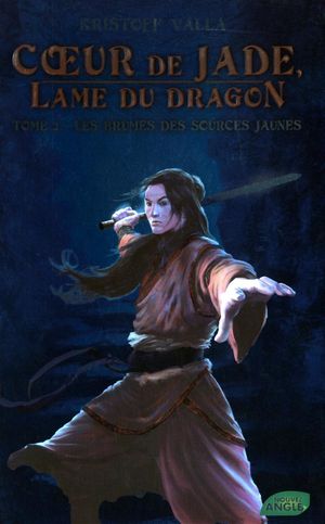 Les brumes des sources jaunes - Cœur de jade, tome 2