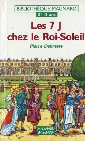 Les "7" J chez le roi soleil