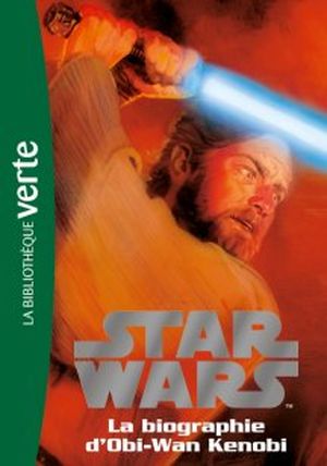La Biographie d'Obi-Wan Kenobi