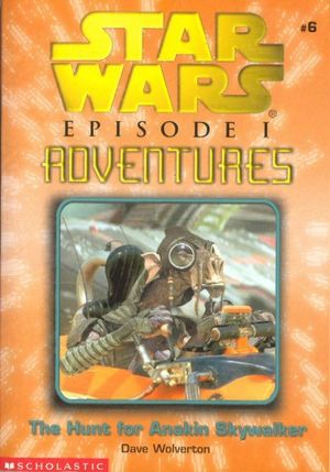 The Hunt for Anakin Skywalker - Star Wars : Episode I Adventures, tome 6