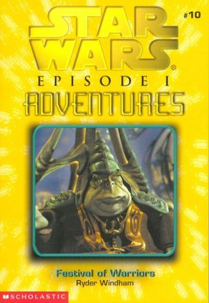 Festival of Warriors - Star Wars : Episode I Adventures, tome 10