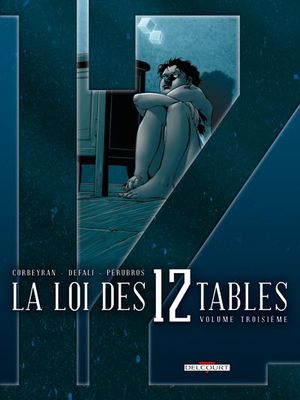 La Loi des 12 tables, tome 3