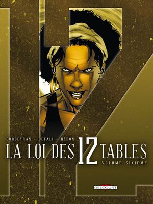 La Loi des 12 tables, tome 6