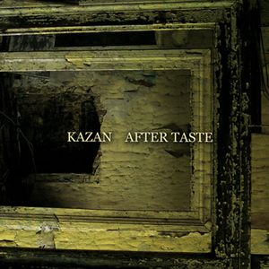 Kazan / After Taste