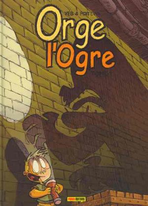 Orge l'Ogre, tome 1
