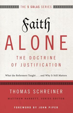 Faith Alone---The Doctrine of Justification