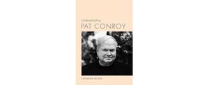 Understanding Pat Conroy