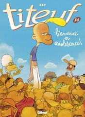 Couverture Bienvenue en adolescence - Titeuf, tome 14 Couverture Bienvenue en adolescence - Titeuf, tome 14
