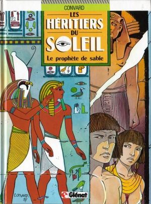 Le Prophète de sable - Les Héritiers du soleil, tome 2