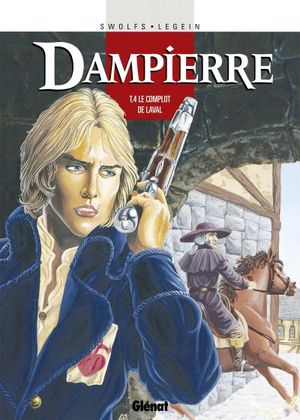 Le Complot de Laval - Dampierre, tome 4