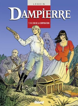 L'Or de la Corporation - Dampierre, tome 10