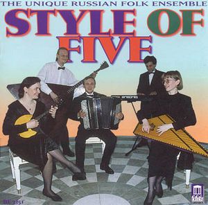The Unique Russian Folk Ensemble: Style of Five