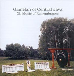 Gamelan of Central Java: XI. Music of Remembrance