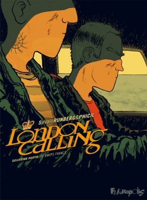 Coups Francs - London Calling, tome 2