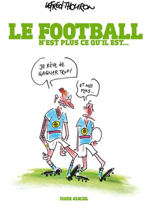 Le football n'est plus ce qu'il est...