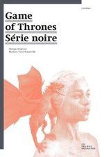 Couverture Game of Thrones : Série noire. Couverture Game of Thrones : Série noire.