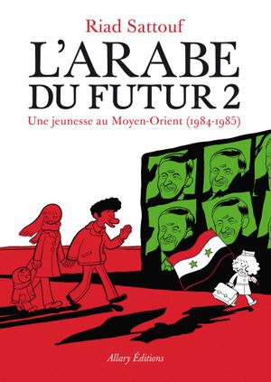 Une jeunesse au Moyen-Orient (1984-1985) – L’Arabe du futur, tome 2