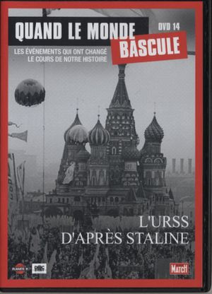 Quand le monde bascule DVD 14 - L'URSS d'après Staline