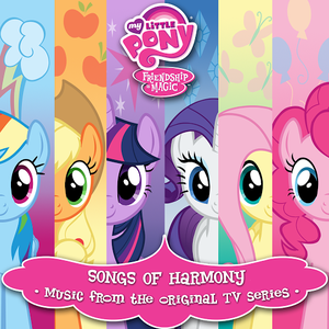My Little Pony: Friendship Is Magic: Songs of Harmony (OST)