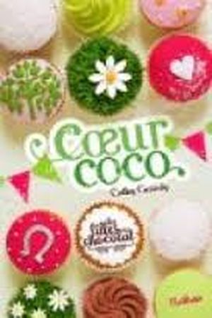 Coeur Coco - Les filles au chocolat, tome 4