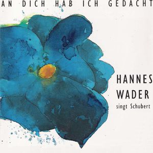 An dich hab ich gedacht: Hannes Wader singt Schubert