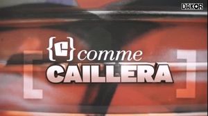 C comme caillera