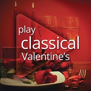 Play Classical: Valentine’s