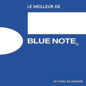 Le Meilleur de Blue Note: 50 titres de légende