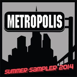 Metropolis Summer 2014 Sampler