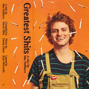 Greatest Shits: A Mix by Mac DeMarco