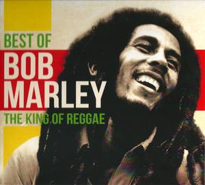 Best of Bob Marley: The King of Reggae