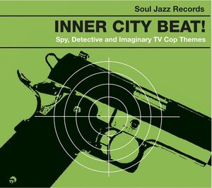 Inner City Beat! Detective Themes, Spy Music and Imaginary Thrillers