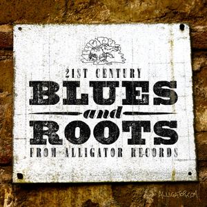 21st Century Blues & Roots From Alligator Records