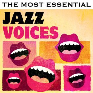 The Most Essential Jazz Voices
