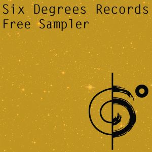 Six Degrees Records Free Sampler
