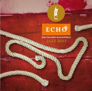 Echo: Deutscher Musikpreis: Jazz 2013