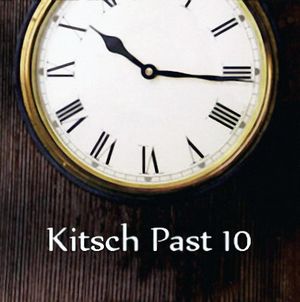 Kitsch Past 10