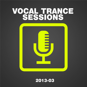 Vocal Trance Sessions 2013-03