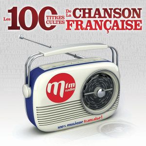 Les 100 titres cultes de la chanson française