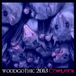 Woodgothic Compilation 2013