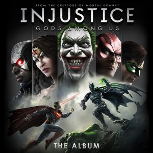 Injustice: Gods Among Us: The Album (OST)