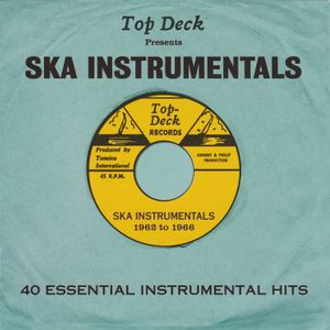 Top Deck Presents: Ska Instrumentals: 1962-1966