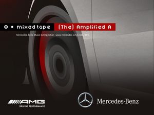 Mercedes-Benz Mixed Tape: (The) Amplified A