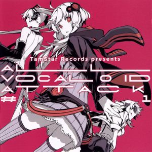 TamStar Records presents ALL VOCALOID ATTACK #1