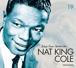 Coleção Folha grandes vozes, Volume 19: Nat King Cole