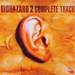 Pochette BIOHAZARD 2: COMPLETE TRACK (OST)