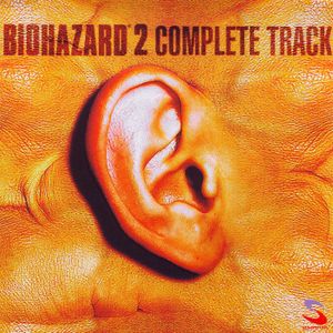 BIOHAZARD 2: COMPLETE TRACK (OST)