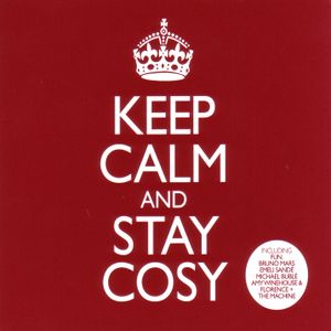 Keep Calm and Stay Cosy