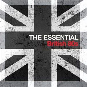 The Essential British 80s